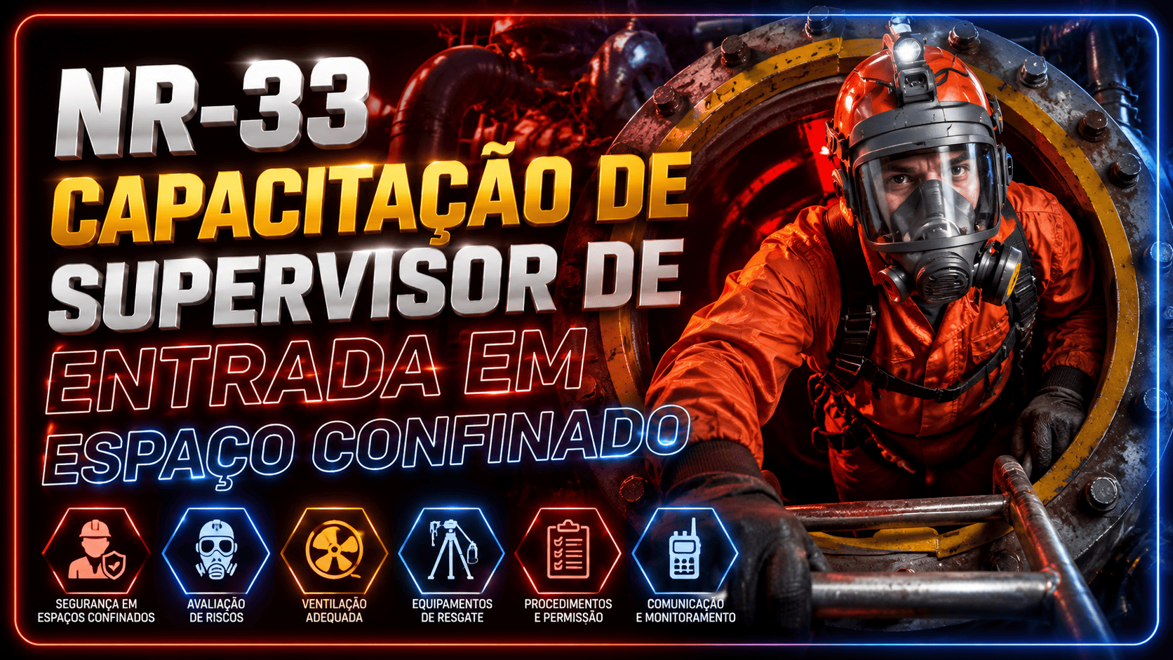 NR-33 | Capacitação de Supervisor de Entrada em Espaço Confinado - 40H - 2026