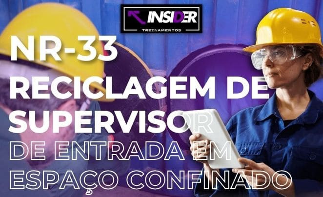 NR-33 | Reciclagem de Supervisor de Entrada em Espaço Confinado - 08H - PRESENCIAL